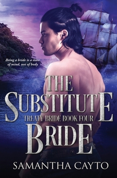 The Substitute Bride - Book #4 of the Treaty Brides