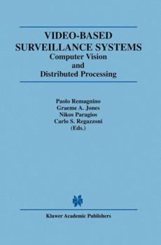 Paperback Video-Based Surveillance Systems: Computer Vision and Distributed Processing Book