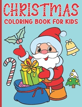 Paperback Christmas Coloring Book For Kids: Christmas Coloring Book with Easy and Cute Christmas Holiday Coloring Designs for Kids and Toddlers Book