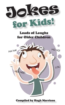 Paperback Jokes for Kids!: Loads of Laughs for Older Children Book