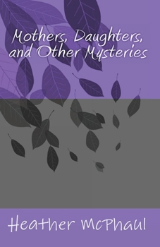 Paperback Mothers, Daughters, and Other Mysteries Book