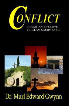 Paperback Conflict: Christianity's Love vs. Islam's Submission Book