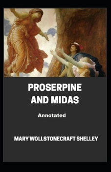 Paperback Proserpine And Midas Annotated Book