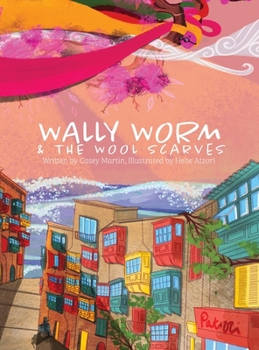 Hardcover Wally Worm and the Wool Scarves Book