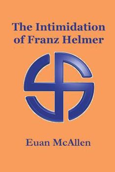 Paperback The Intimidation of Franz Helmer Book