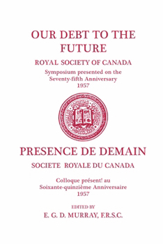Our Debt to the Future Royal Society of Canada Symposium...