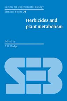 Herbicides and Plant Metabolism - Book  of the Society for Experimental Biology Seminar