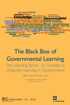 Paperback The Black Box of Governmental Learning: The Learning Spiral -- A Concept to Organize Learning in Governments Book