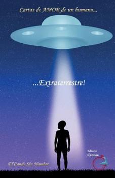 Paperback Cartas de amor de un humano... extraterrestre! [Spanish] Book