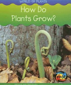 How Do Plants Grow?