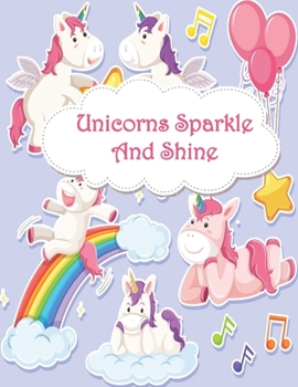 Paperback Unicorns Sparkle & Shine: Unicorn Coloring Book for Kids Book