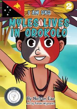 Paperback Myles Lives In Orokolo: I Am PNG Book