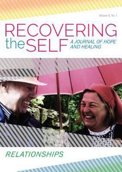 Paperback Recovering the Self: A Journal of Hope and Healing (Vol. V, No. 1) -- Relationships Book