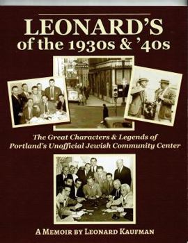 Paperback Leonard's of the 1930's and 40's: The Unofficial Jewish Community Center of Portland Book