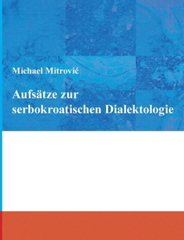 Paperback Aufsätze zur serbokroatischen Dialektologie [German] Book