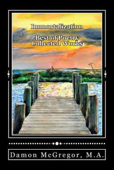 Paperback Immortalization: Best of Poetry Collected Works Book