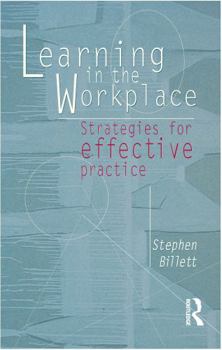 Paperback Learning In The Workplace: Strategies for effective practice Book