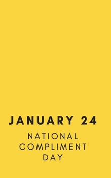 January 24 National Compliment Day : I Adore You You Rock You're Amazing Celebrate National Compliment Day