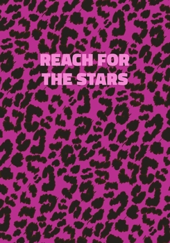 Paperback Reach For The Stars: Pink Leopard Print Notebook With Inspirational and Motivational Quote (Animal Fur Pattern). College Ruled (Lined) Jour Book