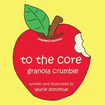 Paperback To the Core: Granola Crumble Book