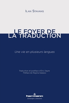 Le foyer de la traduction: Une vie en plusieurs langues (French Edition)