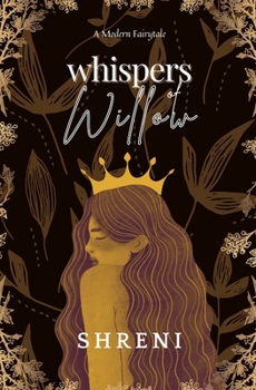 Paperback Whispers of Willow: Love, Death and Vampires: A Modern Fairytale Book