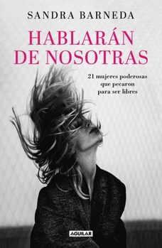 Hardcover Hablarán de Nosotras / Women Who Sin [Spanish] Book