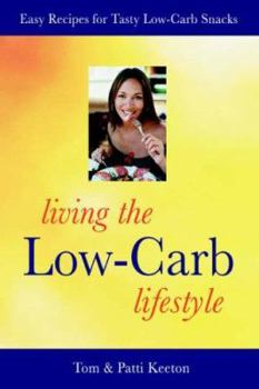 Paperback Living the Low-Carb Lifestyle: Easy Recipes for Tasty Low-Carb Snacks Book