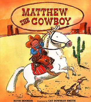 Paperback Matthew the Cowboy: An Albert Whitman Prairie Book