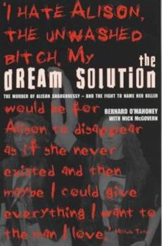 Paperback The Dream Solution: The Murder of Alison Shaughnessy - And the Fight to Name Her Killer Book