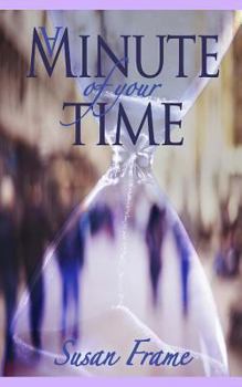 Paperback A Minute of Your Time: A collection of short stories Book