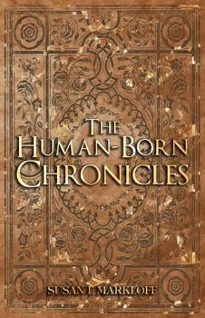The Human-Born Chronicles Collection: A Human-Born Era Series
