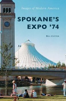 Spokane's Expo '74 - Book  of the Images of Modern America