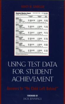 Paperback Using Test Data for Student Achievement: Answers to 'No Child Left Behind' Book
