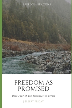 Paperback Freedom as Promised: Book Four of the Immigration Series Book