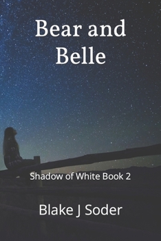 Paperback Bear and Belle: Shadow of White Book 2 Book