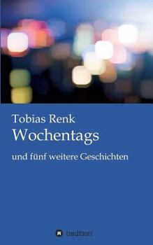 Paperback Wochentags: und fünf weitere Geschichten [German] Book