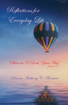 Paperback Reflections For Everyday Life: Show me O Lord, Your Way (Psalms 27;11) Book