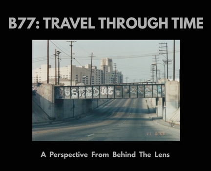 Hardcover B77: A Perspective From Behind The Lens Book