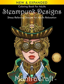 Paperback Coloring Book For Adults: Steampunk Designs: Stress Relieving Designs for Adults Relaxation Book