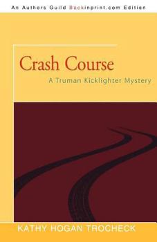 Crash Course - Book #2 of the Truman Kicklighter Mystery