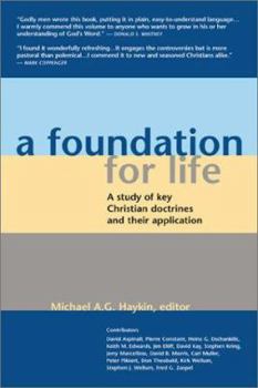 Paperback A Foundation for Life: A Study of Key Christian Doctrines and Their Application Book