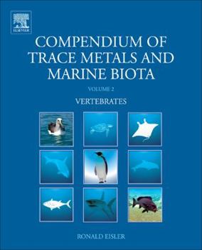 Hardcover Compendium of Trace Metals and Marine Biota: Volume 2: Vertebrates Book