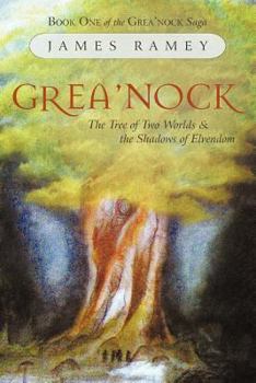 Paperback Grea'nock: The Tree of Two Worlds and the Shadows of Elvendom Book