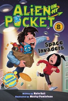 Space Invaders - Book #8 of the Alien in My Pocket