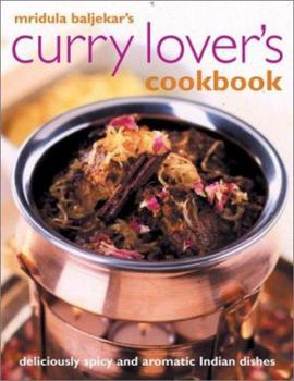 Paperback Curry Lover's Cookbook: Deliciously Spicy and Aromatic Indian Dishes Book