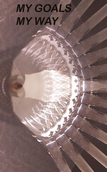 My Goals My Way: Undated goal tracker with flexible calendar journal Abstract series Champagne Reflection (Goal Trackers)