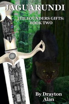 Jaguarundi: The Founders Gifts: Book 2