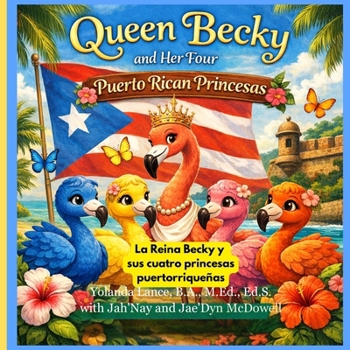 Paperback La Reina Becky y sus Cuatro Princesas Puertorriqueñas [Spanish] [Large Print] Book