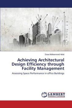 Paperback Achieving Architectural Design Efficiency Through Facility Management Book